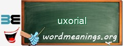 WordMeaning blackboard for uxorial